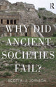 Book cover of: Why Did Ancient Civilizations Fail?. By: Scott A. J. Johnson