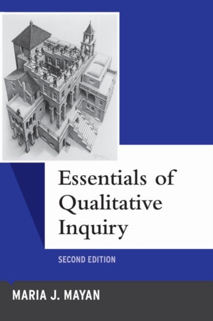 Book cover of: Essentials of Qualitative Inquiry. By: Maria J. Mayan