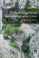 Book cover of: Searching for an Autoethnographic Ethic. By: Stephen Andrew