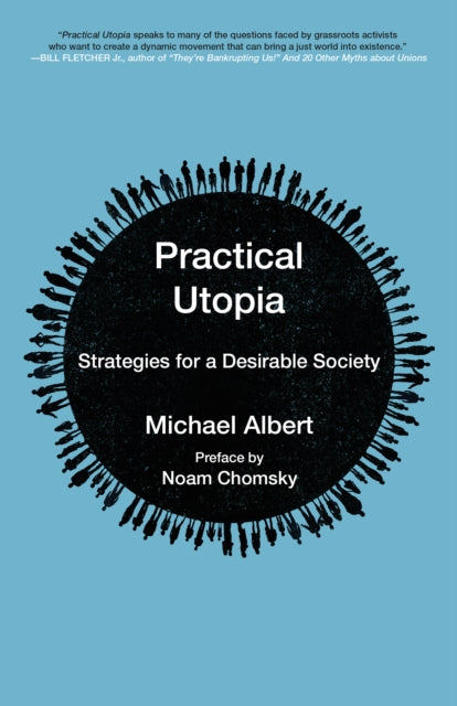 Book cover of: Practical Utopia. By: Michael Albert