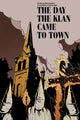 Book cover of: Day the Klan came to Town. By: Bill Campbell