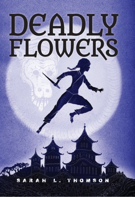 Book cover of: Deadly Flowers. By: Sarah L. Thomson