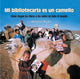 Book cover of: Mi bibliotecaria es un camello (My Librarian is a Camel). By: Margriet Ruurs