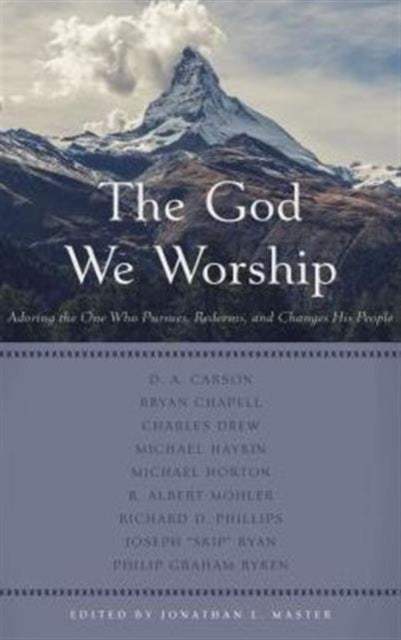 Book cover of: God We Worship, The. By: Jonathan L. Master (Editor)