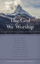 Book cover of: God We Worship, The. By: Jonathan L. Master (Editor)