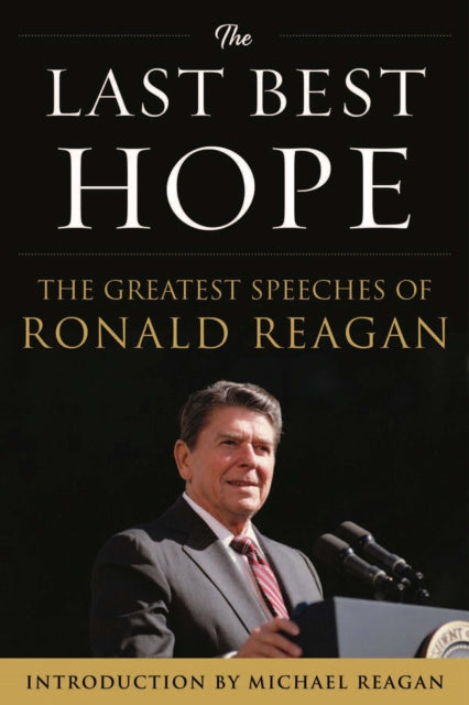 Book cover of: Last Best Hope. By: Ronald Reagan