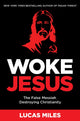 Book cover of: WOKE JESUS. By: Lucas Miles