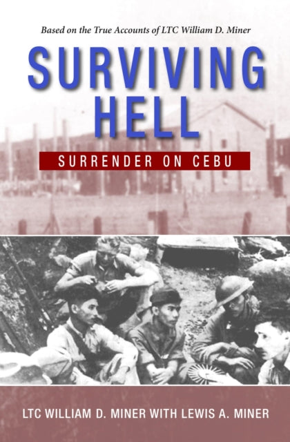 Book cover of: Surviving Hell. By: LTC. William D. Miner