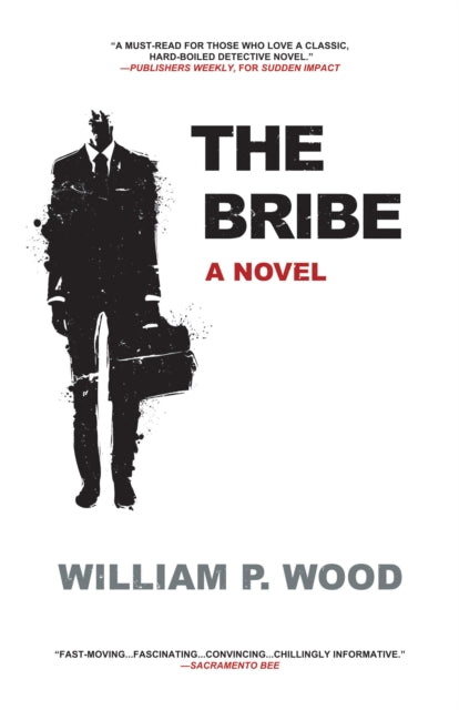 Book cover of: Bribe. By: Wood, William P.