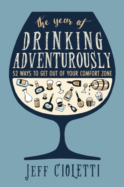 Book cover of: Year of Drinking Adventurously. By: Jeff Cioletti