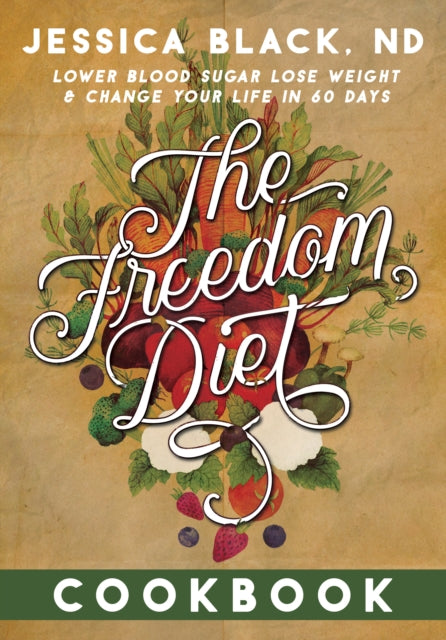 Book cover of: Freedom Diet Cookbook. By: Jessica K. Black