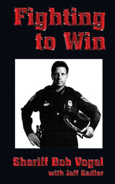 Book cover of: Fighting to Win. By: Bob Vogel