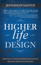 Book cover of: Higher Life Design. By: Jefferson Santos