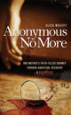 Book cover of: Anonymous No More. By: Alisa Massey