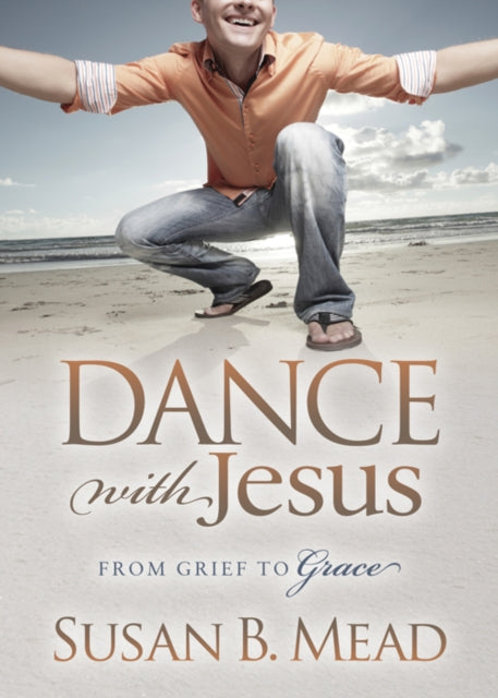 Book cover of: Dance With Jesus. By: Susan B. Mead