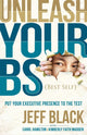Book cover of: Unleash Your BS (Best Self). By: Jeff Black