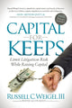 Book cover of: Capital For Keeps. By: Weigel, III, Russell C.