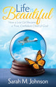 Book cover of: Life is Beautiful. By: Sarah M. Johnson