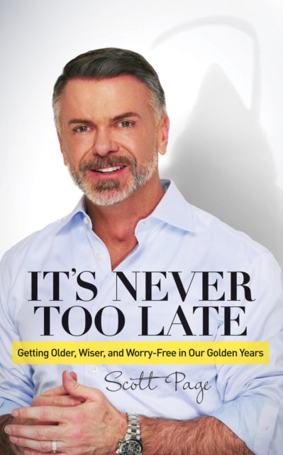 Book cover of: It's Never Too Late. By: Scott Page