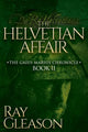 Book cover of: Helvetian Affair. By: Ray Gleason