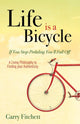 Book cover of: Life is a Bicycle. By: Garry Fitchett