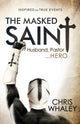 Book cover of: Masked Saint. By: Chris Whaley