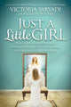 Book cover of: Just a Little Girl. By: Victoria Sarvadi