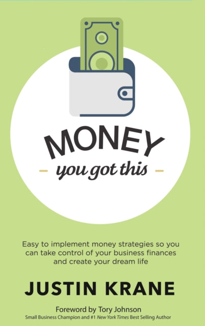 Book cover of: Money. You Got This. By: Justin Krane