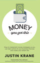 Book cover of: Money. You Got This. By: Justin Krane