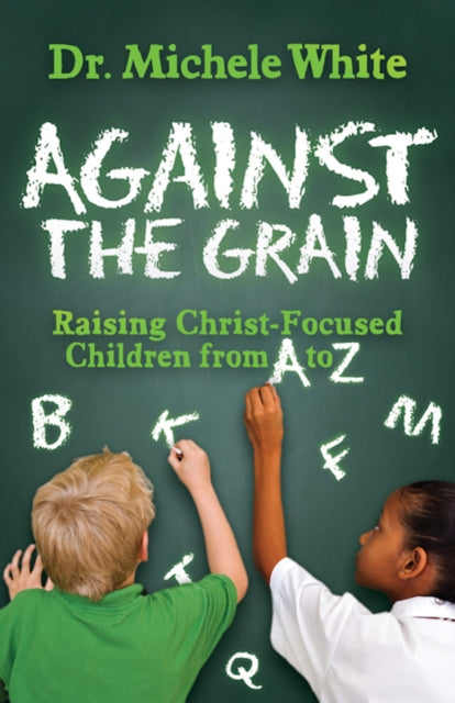 Book cover of: Against the Grain. By: Dr. Michele White