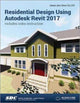 Book cover of: Residential Design Using Autodesk Revit 2017 (Including unique access code). By: Daniel John Stine