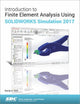 Book cover of: Introduction to Finite Element Analysis Using SOLIDWORKS Simulation 2017. By: Randy Shih