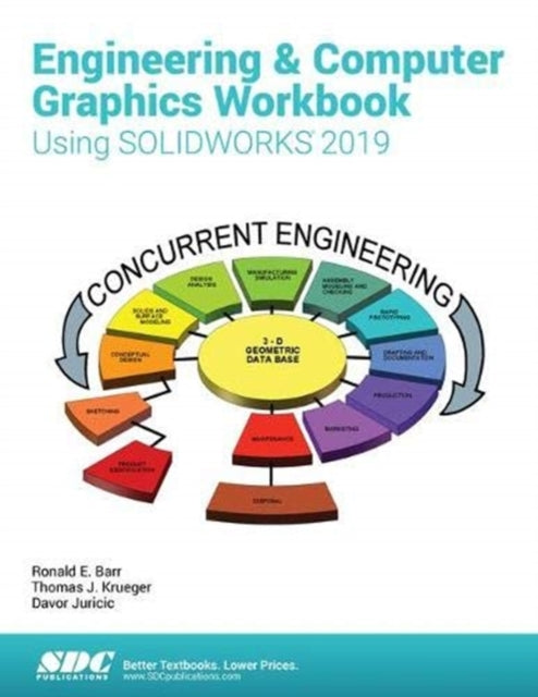 Book cover of: Engineering & Computer Graphics Workbook Using SOLIDWORKS 2019. By: Ronald E. Barr
