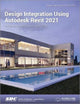 Book cover of: Design Integration Using Autodesk Revit 2021. By: Daniel John Stine
