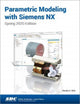 Book cover of: Parametric Modeling with Siemens NX. By: Randy Shih