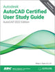 Book cover of: Autodesk AutoCAD Certified User Study Guide. By: William Wyatt
