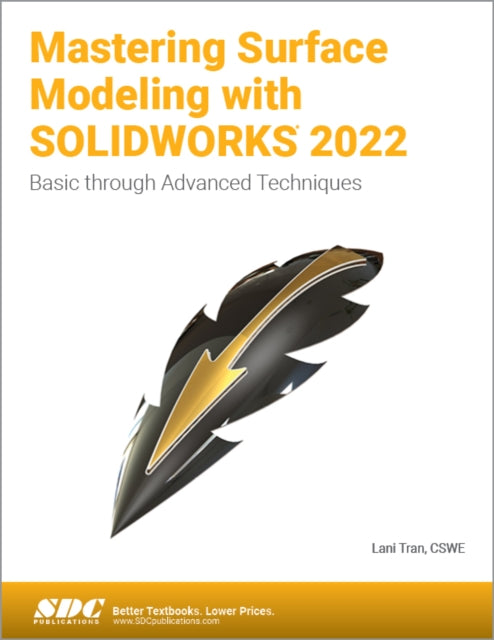 Book cover of: Mastering Surface Modeling with SOLIDWORKS 2022. By: Lani Tran