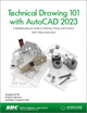Book cover of: Technical Drawing 101 with AutoCAD 2023. By: Ashleigh Congdon-Fuller