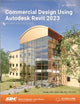 Book cover of: Commercial Design Using Autodesk Revit 2023. By: Daniel John Stine