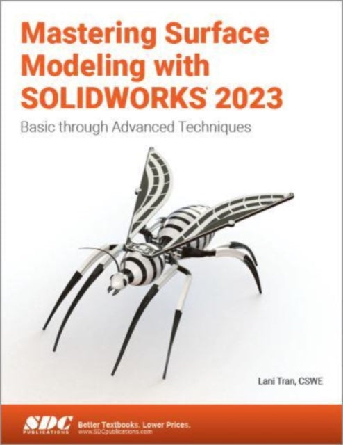 Book cover of: Mastering Surface Modeling with SOLIDWORKS 2023. By: Lani Tran