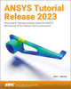 Book cover of: ANSYS Tutorial Release 2023. By: Kent Lawrence