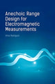 Book cover of: Anechoic Range Design for Electromagnetic Measurements