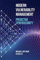 Book cover of: Modern Vulnerability Management: Predictive Cybersecurity. By: Michael Roytman