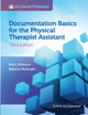 Book cover of: Documentation Basics for the Physical Therapist Assistant. By: Mia Erickson