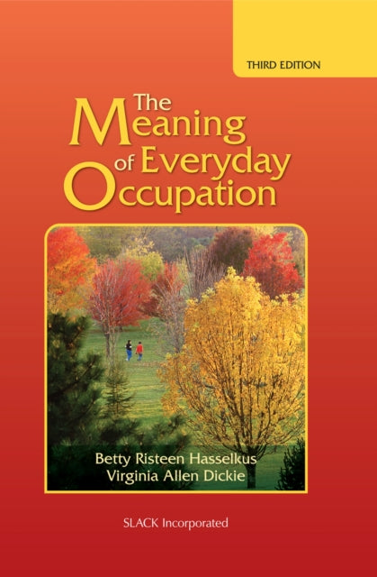 Book cover of: Meaning of Everyday Occupation. By: Betty Risteen Hasselkus