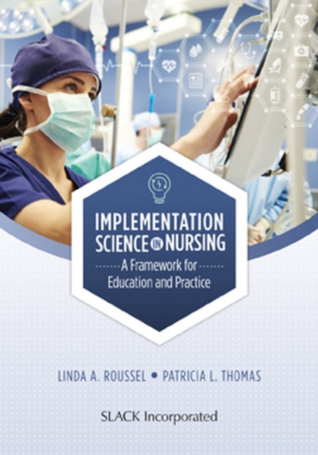 Book cover of: Implementation Science in Nursing. By: L. Roussel