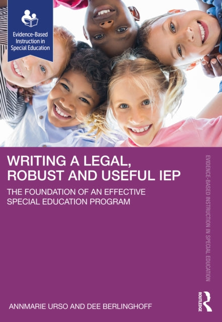 Book cover of: Writing a Legal, Robust and Useful IEP. By: Annmarie Urso