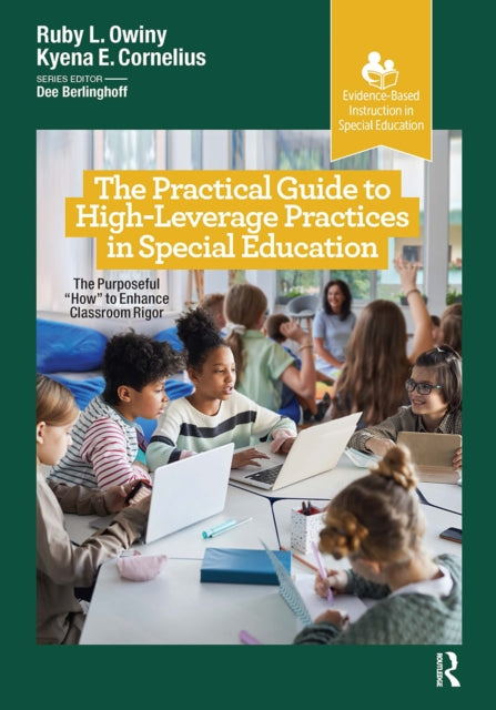 Book cover of: Practical Guide to High-Leverage Practices in Special Education. By: Ruby L. Owiny