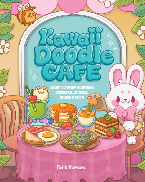 Book cover of: Kawaii Doodle Cafe. By: Faith Varvara