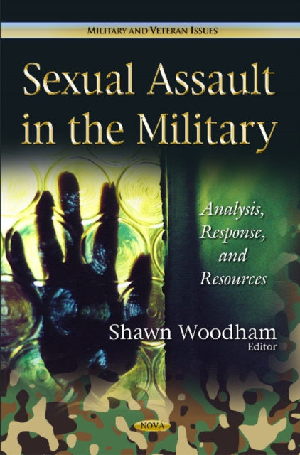 Book cover of: Sexual Assault in the Military. By: Shawn Woodham